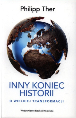 Inny koniec historii. O wielkiej transformacji