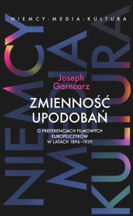 (e-book) Zmienność upodobań. O preferencjach filmowych Europejczyków w latach 1896-1939